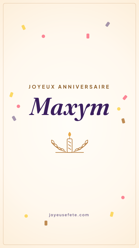 Image « Joyeux anniversaire Maxym » au format story