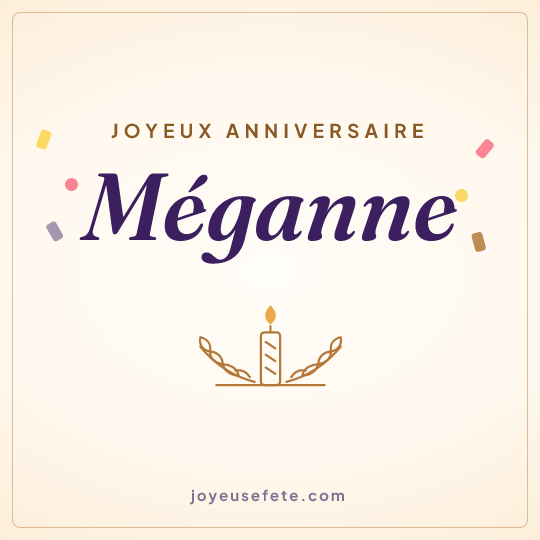 Image carrée « Joyeux anniversaire Méganne » pour WhatsApp