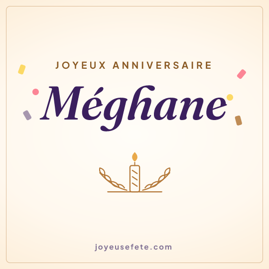 Image carrée « Joyeux anniversaire Méghane » pour WhatsApp
