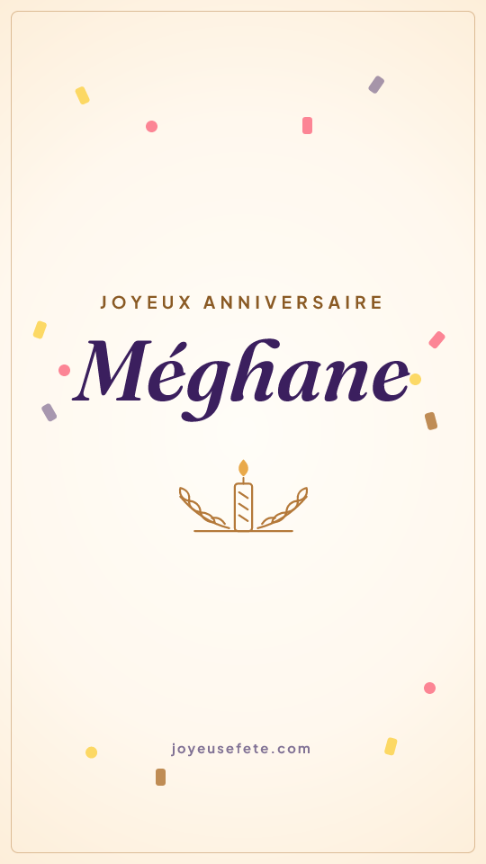 Image « Joyeux anniversaire Méghane » au format story