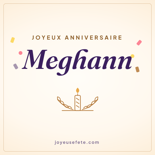 Image carrée « Joyeux anniversaire Meghann » pour WhatsApp