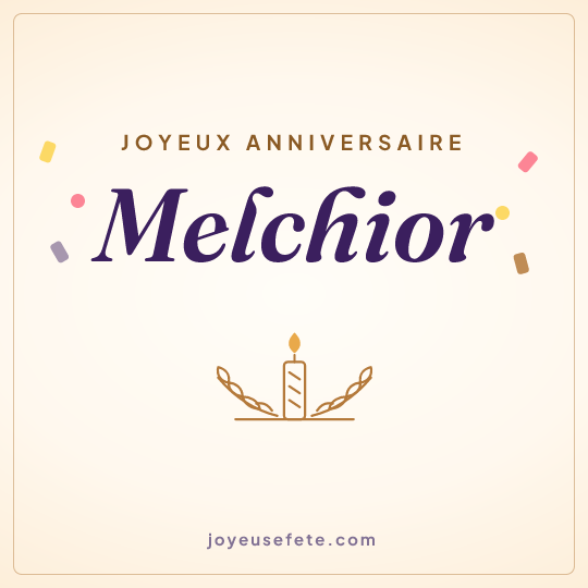 Image carrée « Joyeux anniversaire Melchior » pour WhatsApp