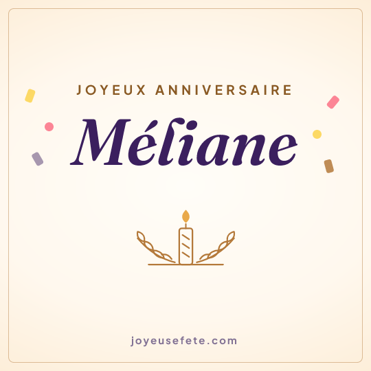 Image carrée « Joyeux anniversaire Méliane » pour WhatsApp
