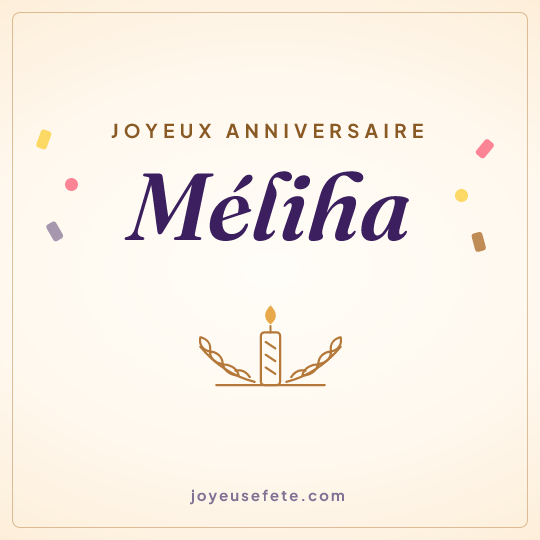 Image carrée « Joyeux anniversaire Méliha » pour WhatsApp