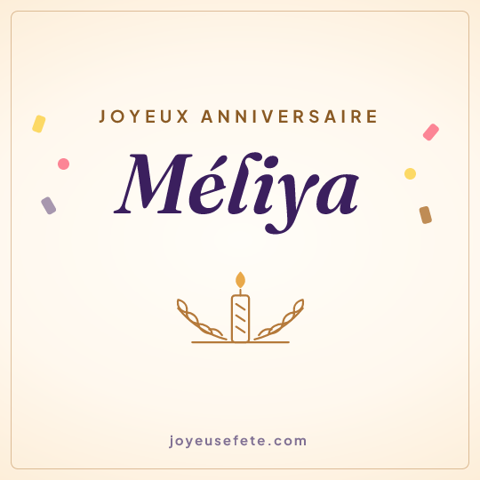 Image carrée « Joyeux anniversaire Méliya » pour WhatsApp