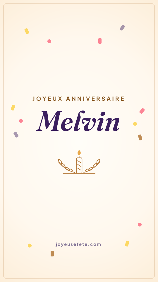 Image « Joyeux anniversaire Melvin » au format story
