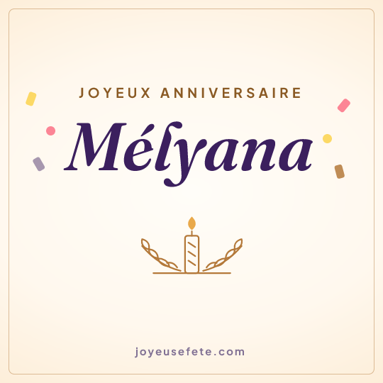 Image carrée « Joyeux anniversaire Mélyana » pour WhatsApp