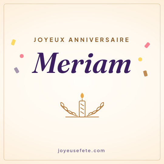 Image carrée « Joyeux anniversaire Meriam » pour WhatsApp