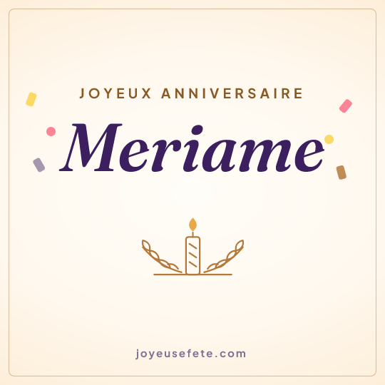 Image carrée « Joyeux anniversaire Meriame » pour WhatsApp