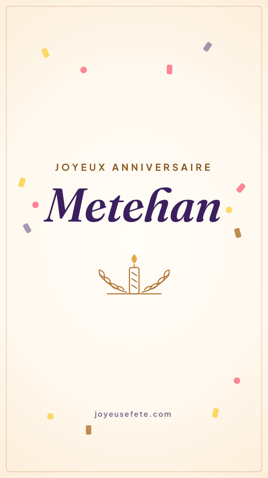 Image « Joyeux anniversaire Metehan » au format story
