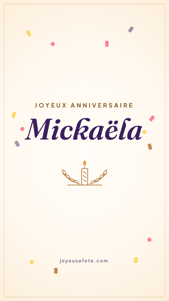 Image « Joyeux anniversaire Mickaëla » au format story
