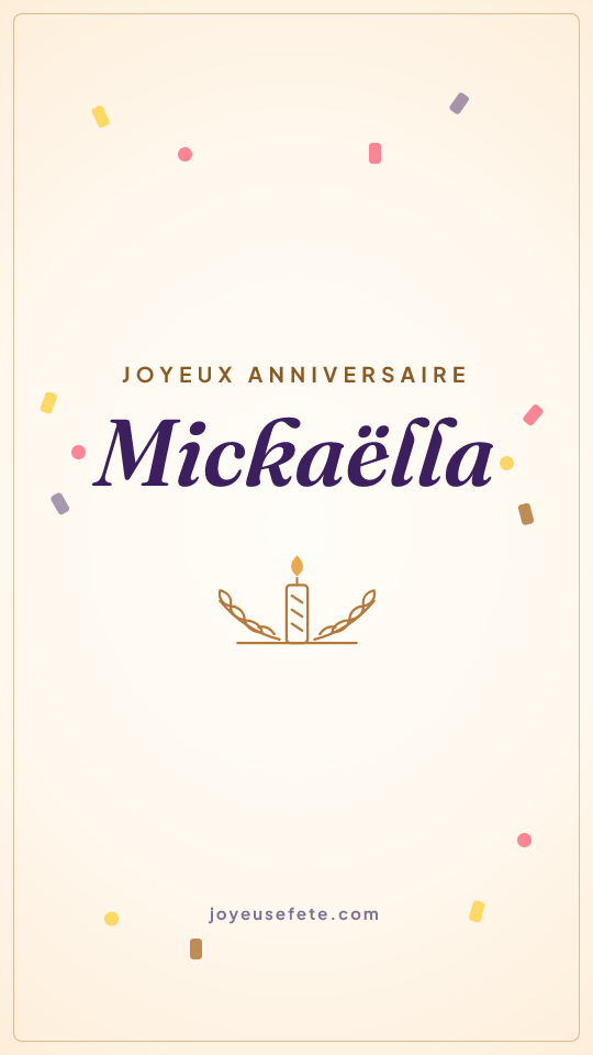 Image « Joyeux anniversaire Mickaëlla » au format story