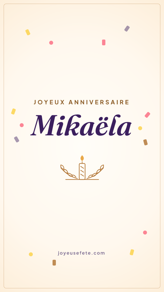 Image « Joyeux anniversaire Mikaëla » au format story