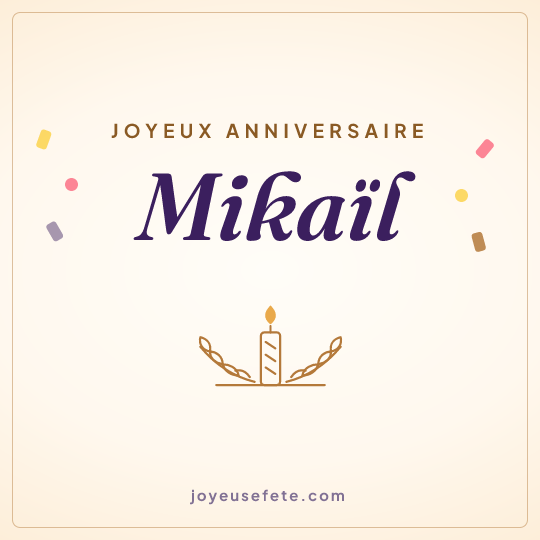 Image carrée « Joyeux anniversaire Mikaïl » pour WhatsApp