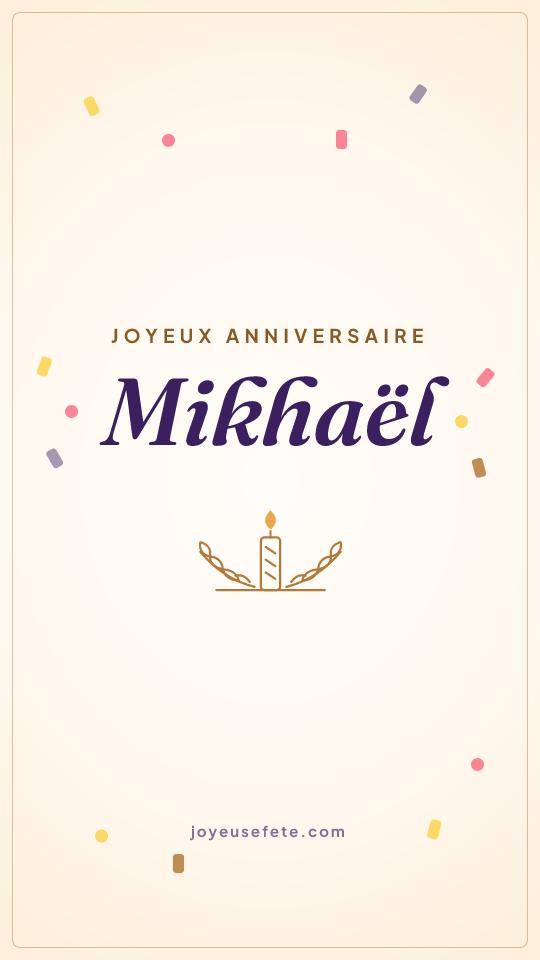 Image « Joyeux anniversaire Mikhaël » au format story
