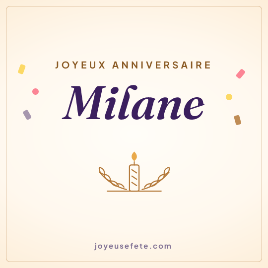 Image carrée « Joyeux anniversaire Milane » pour WhatsApp