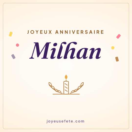 Image carrée « Joyeux anniversaire Milhan » pour WhatsApp