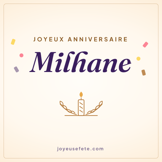 Image carrée « Joyeux anniversaire Milhane » pour WhatsApp