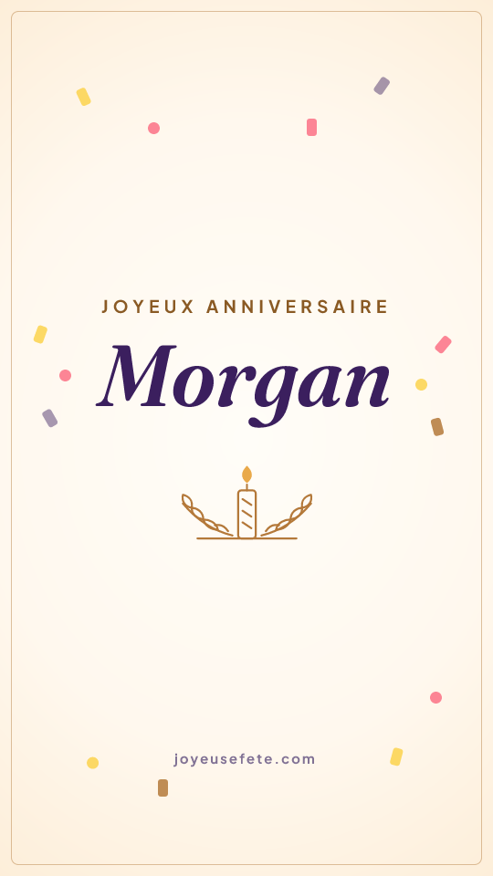 Image « Joyeux anniversaire Morgan » au format story