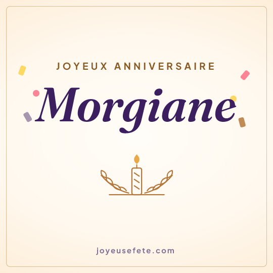 Image carrée « Joyeux anniversaire Morgiane » pour WhatsApp
