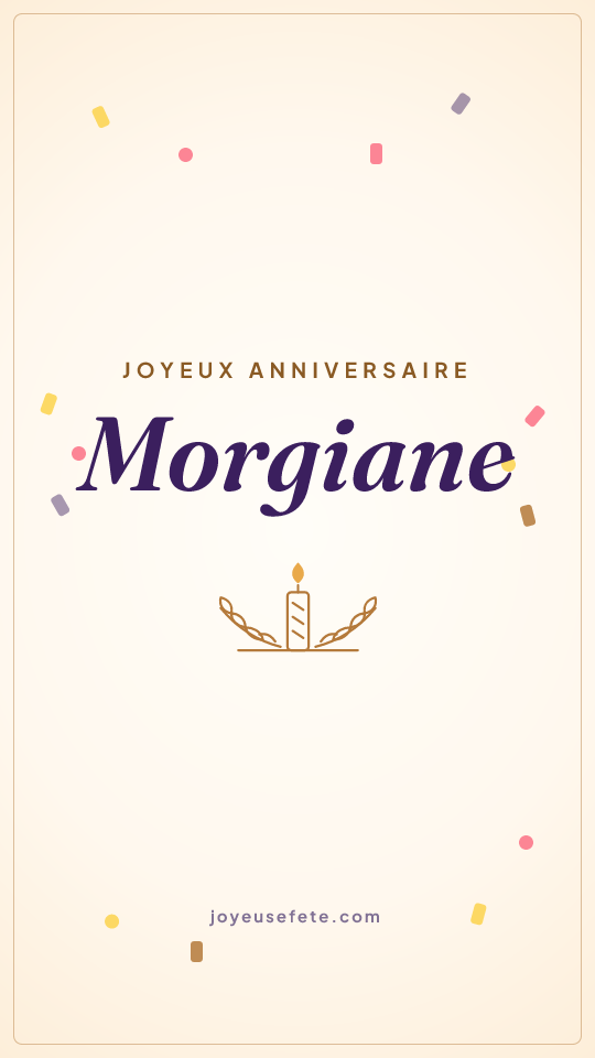 Image « Joyeux anniversaire Morgiane » au format story