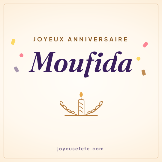 Image carrée « Joyeux anniversaire Moufida » pour WhatsApp