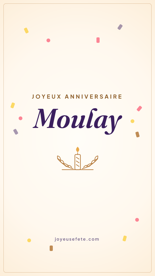 Image « Joyeux anniversaire Moulay » au format story
