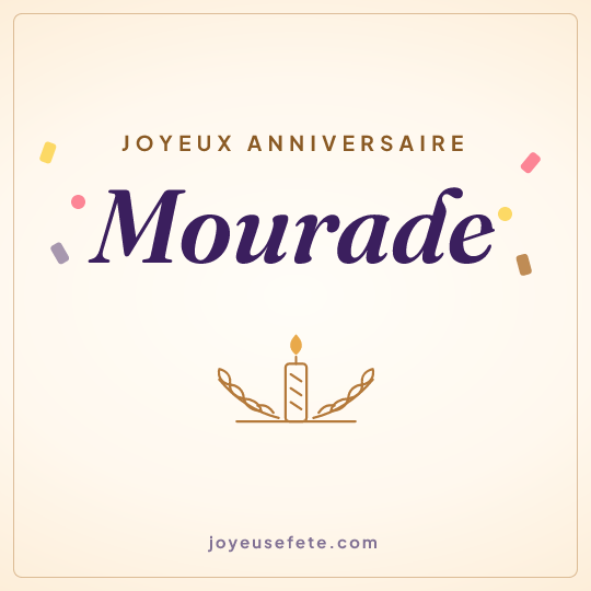 Image carrée « Joyeux anniversaire Mourade » pour WhatsApp
