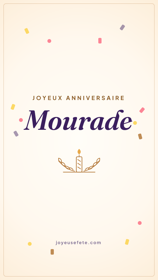 Image « Joyeux anniversaire Mourade » au format story