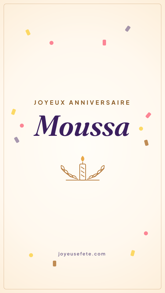 Image « Joyeux anniversaire Moussa » au format story