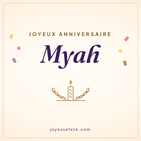 Image carrée « Joyeux anniversaire Myah » pour WhatsApp