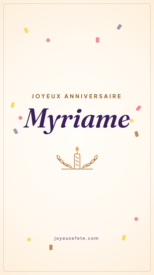 Image « Joyeux anniversaire Myriame » au format story