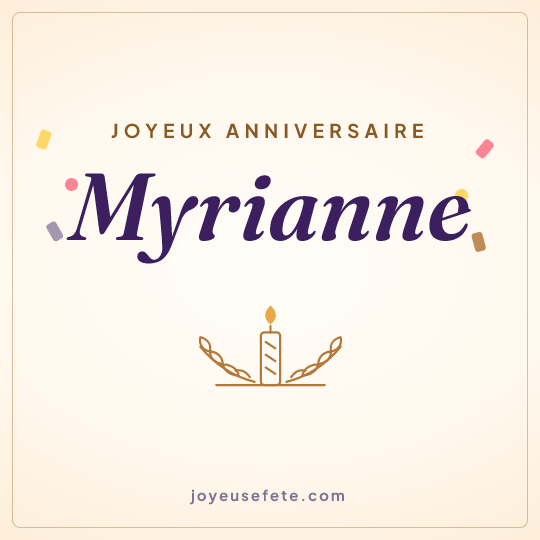 Image carrée « Joyeux anniversaire Myrianne » pour WhatsApp