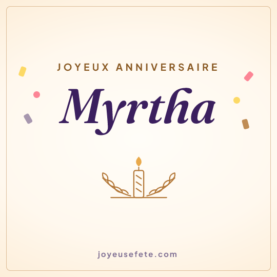 Image carrée « Joyeux anniversaire Myrtha » pour WhatsApp