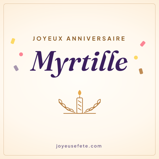Image carrée « Joyeux anniversaire Myrtille » pour WhatsApp