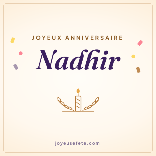 Image carrée « Joyeux anniversaire Nadhir » pour WhatsApp