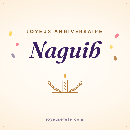Image carrée « Joyeux anniversaire Naguib » pour WhatsApp