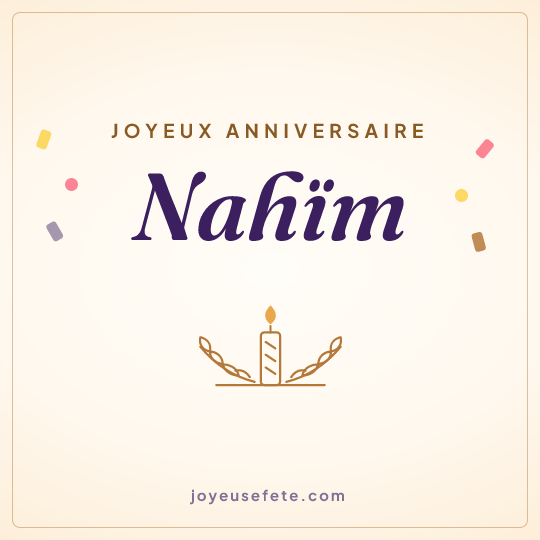 Image carrée « Joyeux anniversaire Nahïm » pour WhatsApp