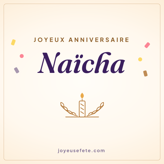 Image carrée « Joyeux anniversaire Naïcha » pour WhatsApp