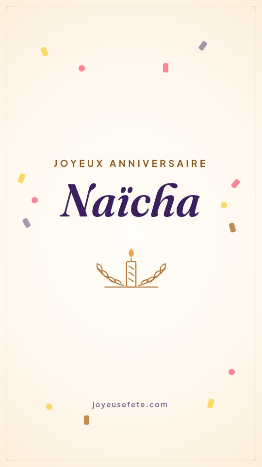 Image « Joyeux anniversaire Naïcha » au format story