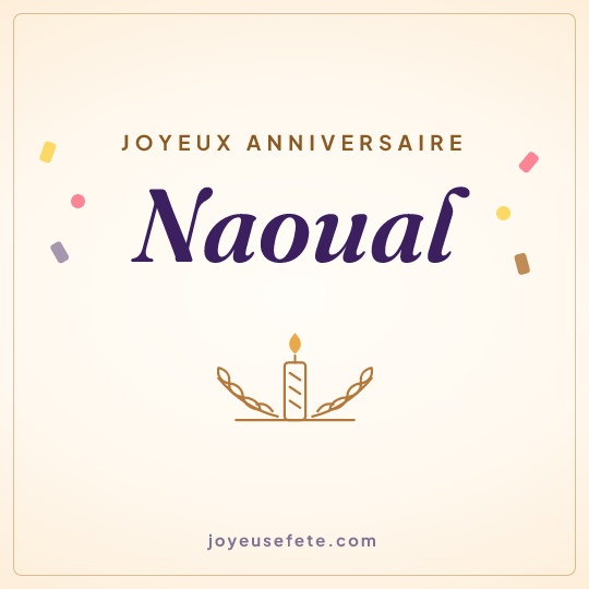 Image carrée « Joyeux anniversaire Naoual » pour WhatsApp