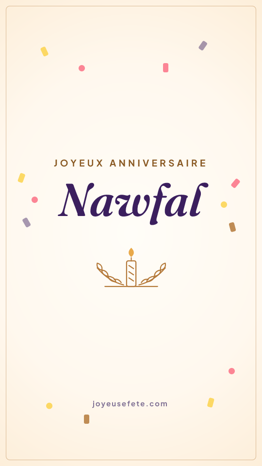 Image « Joyeux anniversaire Nawfal » au format story