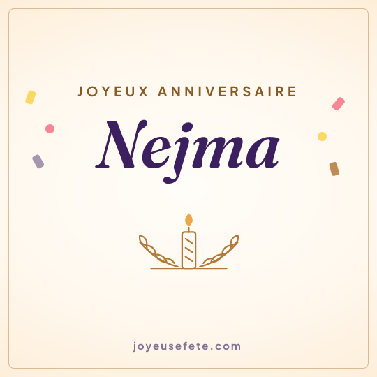 Image carrée « Joyeux anniversaire Nejma » pour WhatsApp