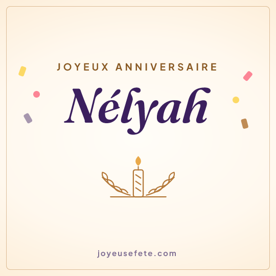 Image carrée « Joyeux anniversaire Nélyah » pour WhatsApp