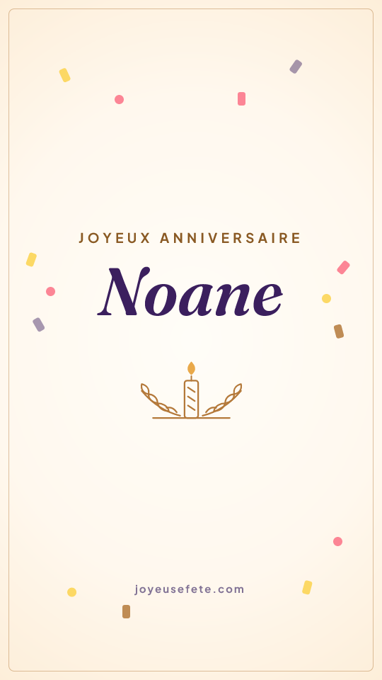Image « Joyeux anniversaire Noane » au format story