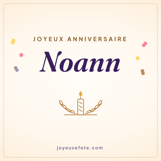 Image carrée « Joyeux anniversaire Noann » pour WhatsApp