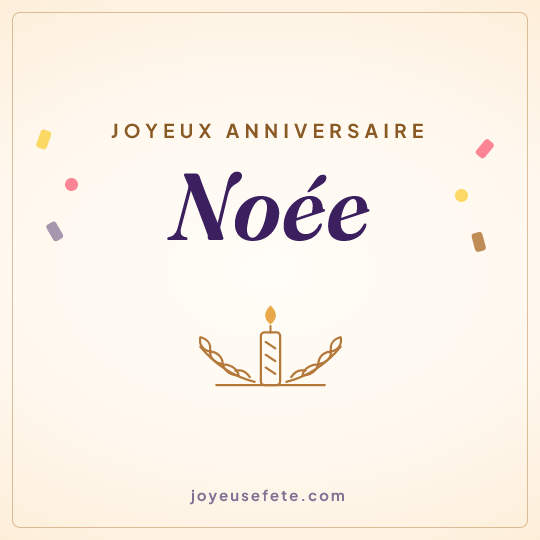 Image carrée « Joyeux anniversaire Noée » pour WhatsApp
