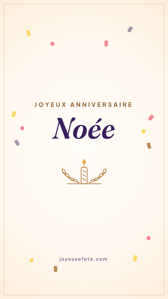 Image « Joyeux anniversaire Noée » au format story