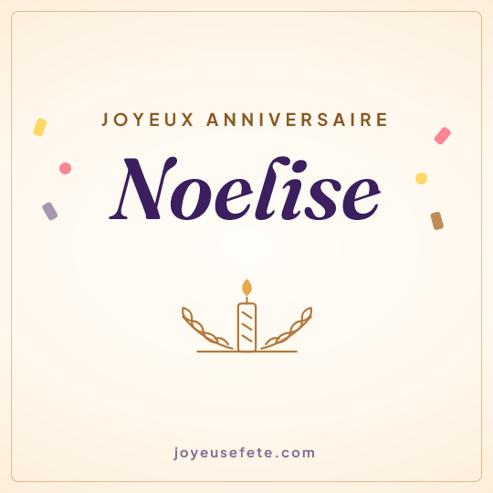 Image carrée « Joyeux anniversaire Noelise » pour WhatsApp