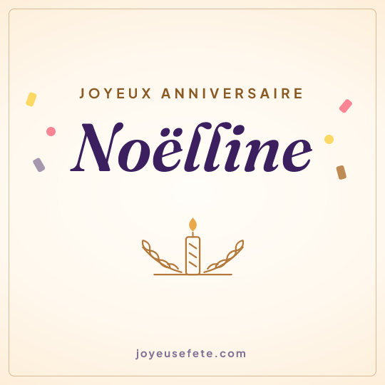 Image carrée « Joyeux anniversaire Noëlline » pour WhatsApp
